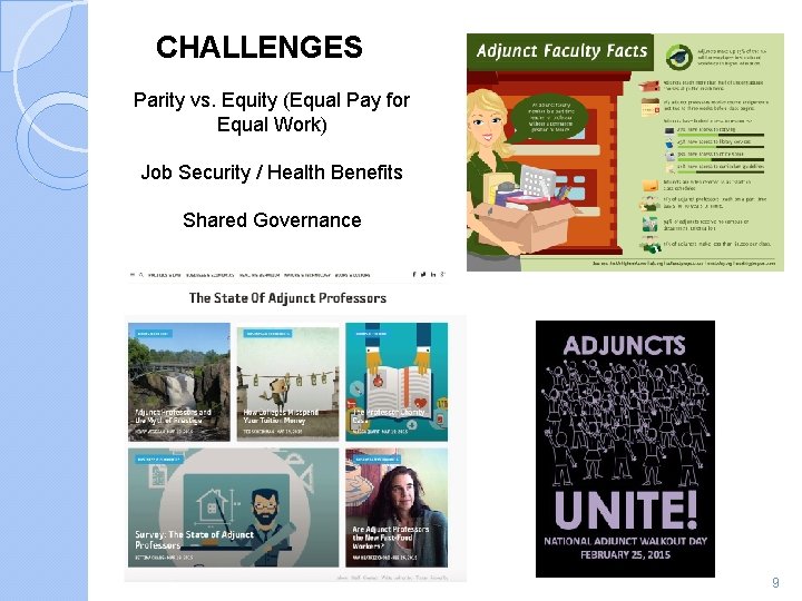 CHALLENGES Parity vs. Equity (Equal Pay for Equal Work) Job Security / Health Benefits