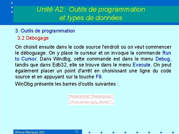 Unité A 2: Outils de programmation et types de données 3. Outils de programmation
