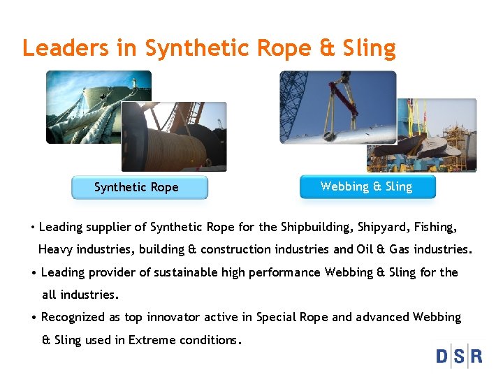 Leaders in Synthetic Rope & Sling Synthetic Rope Webbing & Sling • Leading supplier