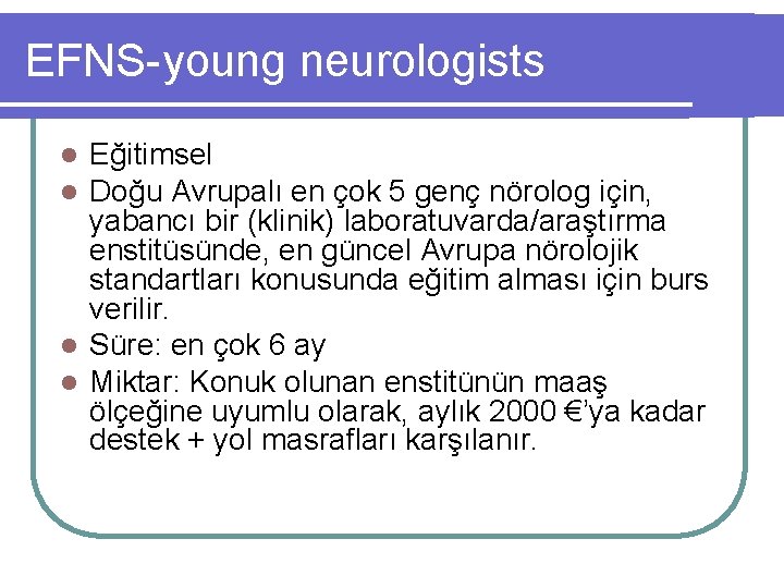 EFNS-young neurologists Eğitimsel Doğu Avrupalı en çok 5 genç nörolog için, yabancı bir (klinik)