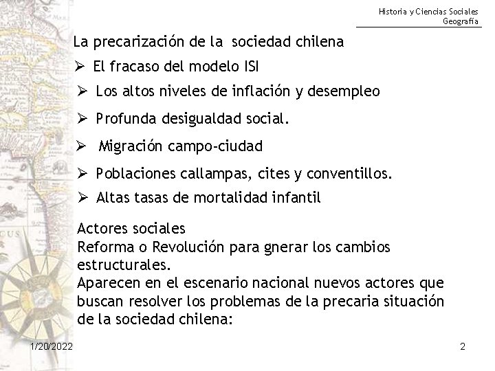 Historia y Ciencias Sociales Geografía La precarización de la sociedad chilena Ø El fracaso