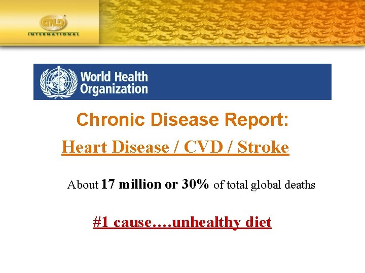 Chronic Disease Report: Heart Disease / CVD / Stroke About 17 million or 30%