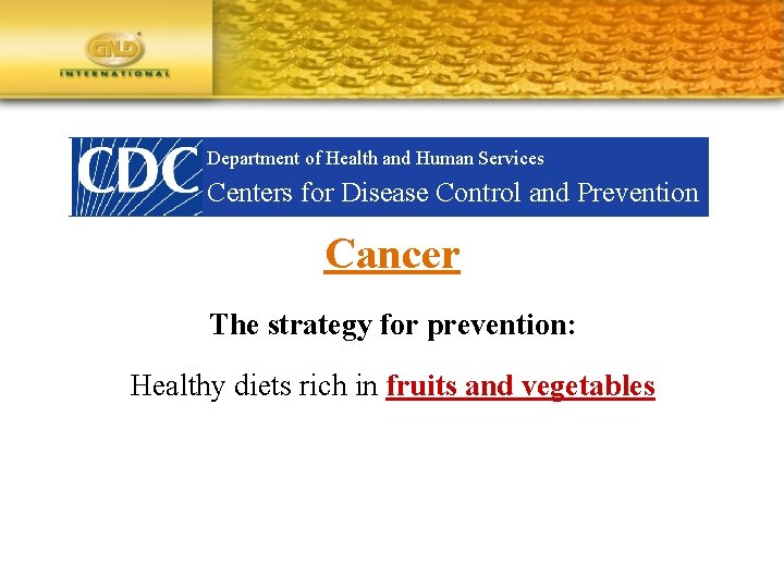 Department of Health and Human Services Centers for Disease Control and Prevention Cancer The