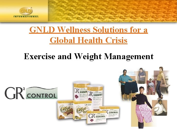 GNLD Wellness Solutions for a Global Health Crisis Exercise and Weight Management 