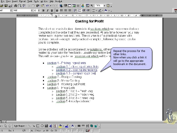 Repeat the process for the other links. Now when you click a link it