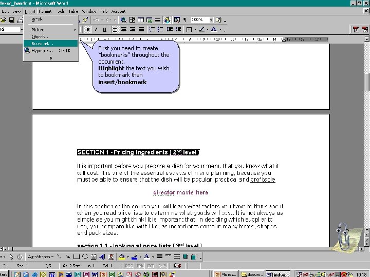 First you need to create “bookmarks” throughout the document. Highlight the text you wish