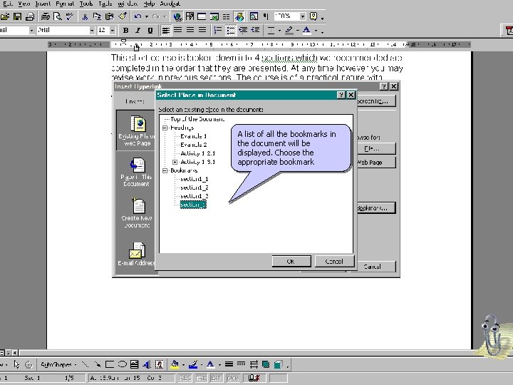 A list of all the bookmarks in the document will be displayed. Choose the