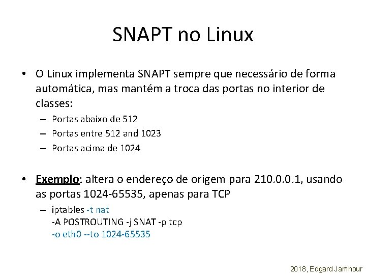 SNAPT no Linux • O Linux implementa SNAPT sempre que necessário de forma automática,