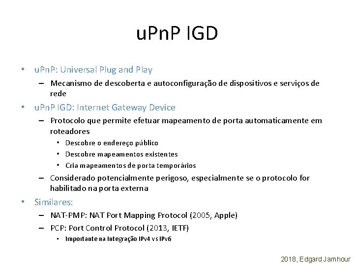 u. Pn. P IGD • u. Pn. P: Universal Plug and Play – Mecanismo