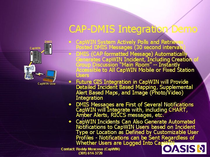 CAP-DMIS Integration Demo DMIS Cap. WIN User w Cap. WIN System Actively Polls and