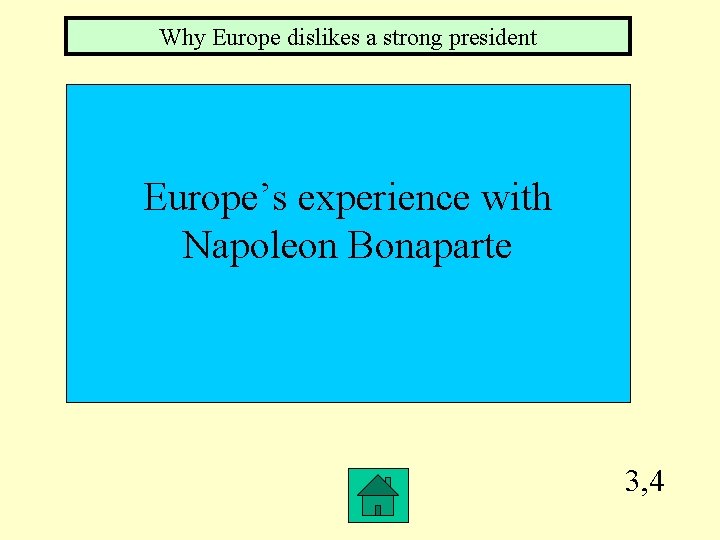 Why Europe dislikes a strong president Europe’s experience with Napoleon Bonaparte 3, 4 