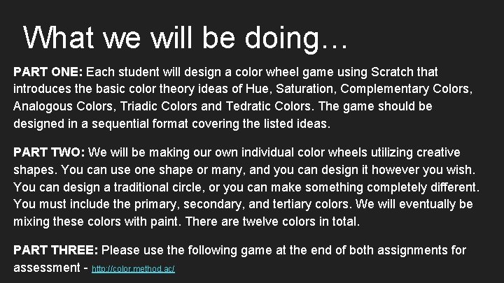 What we will be doing… PART ONE: Each student will design a color wheel