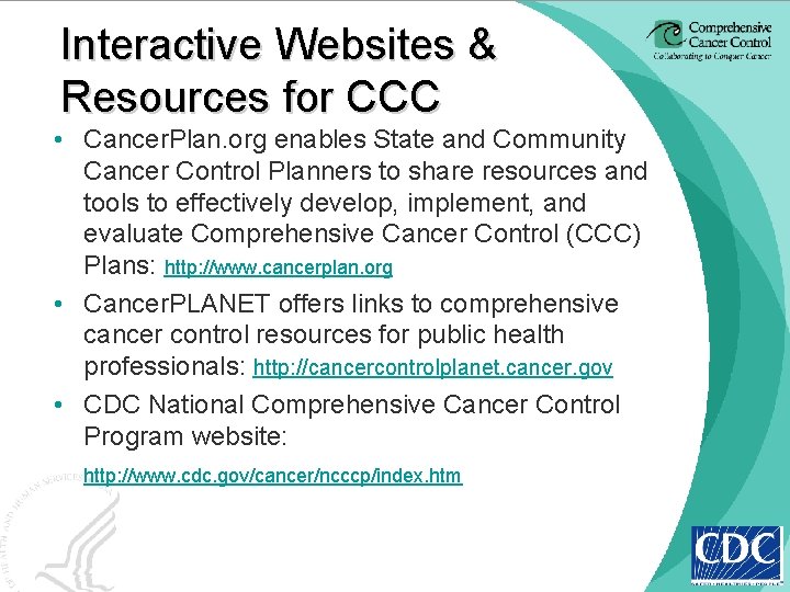 Interactive Websites & Resources for CCC • Cancer. Plan. org enables State and Community