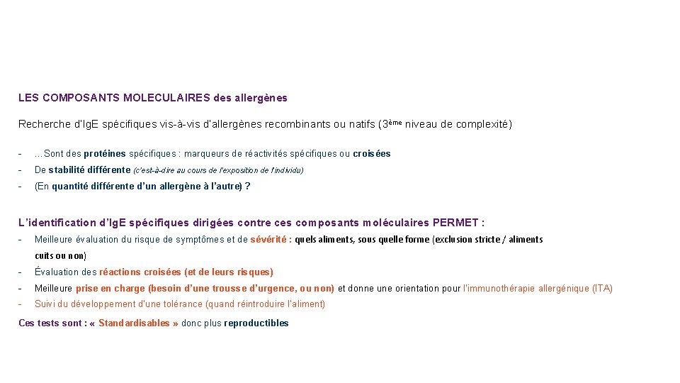 LES COMPOSANTS MOLECULAIRES des allergènes Recherche d’Ig. E spécifiques vis-à-vis d’allergènes recombinants ou natifs