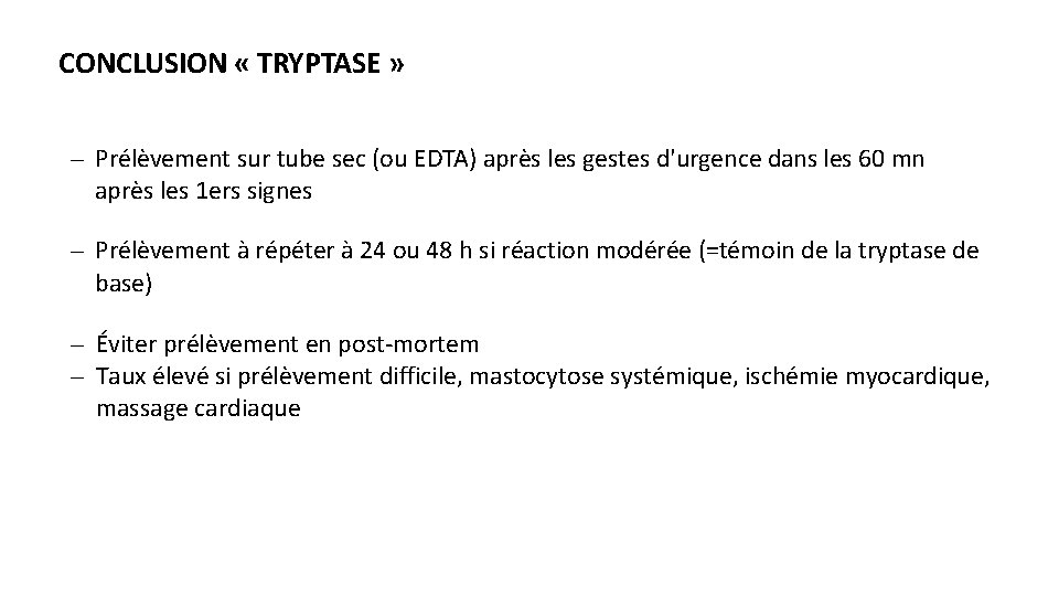 CONCLUSION « TRYPTASE » – Prélèvement sur tube sec (ou EDTA) après les gestes