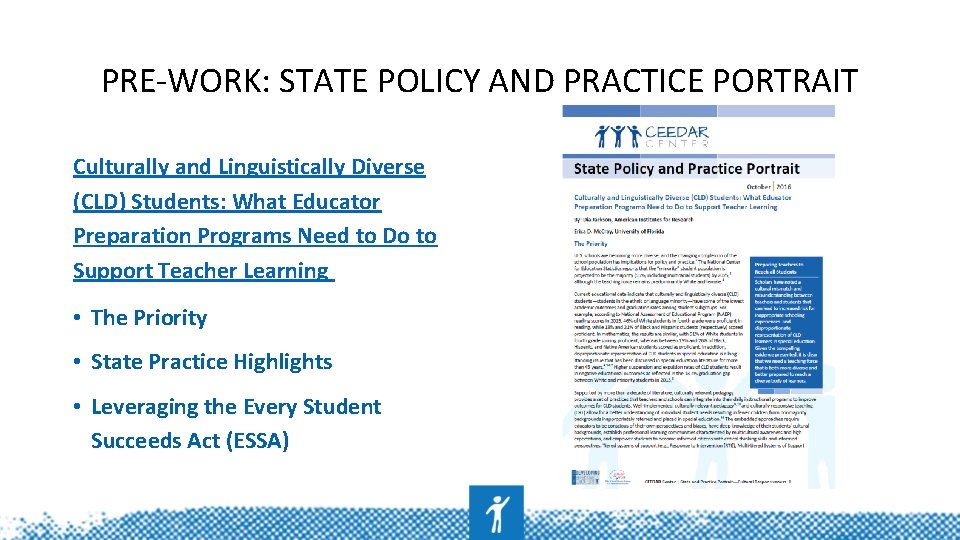 PRE-WORK: STATE POLICY AND PRACTICE PORTRAIT Culturally and Linguistically Diverse (CLD) Students: What Educator