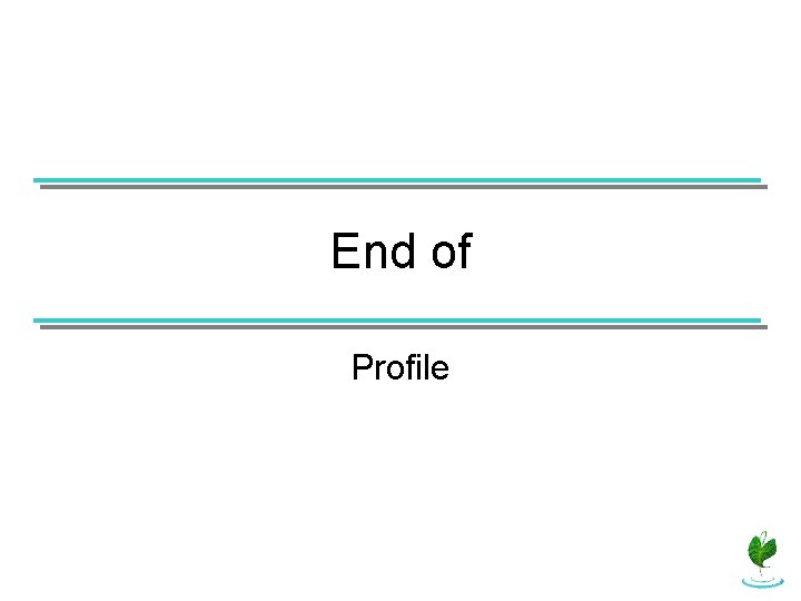 End of Profile 