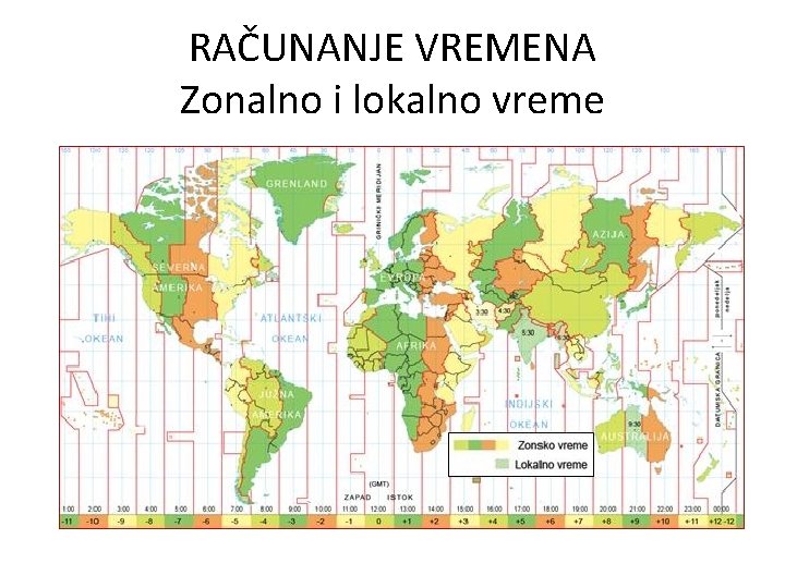 RAČUNANJE VREMENA Zonalno i lokalno vreme 