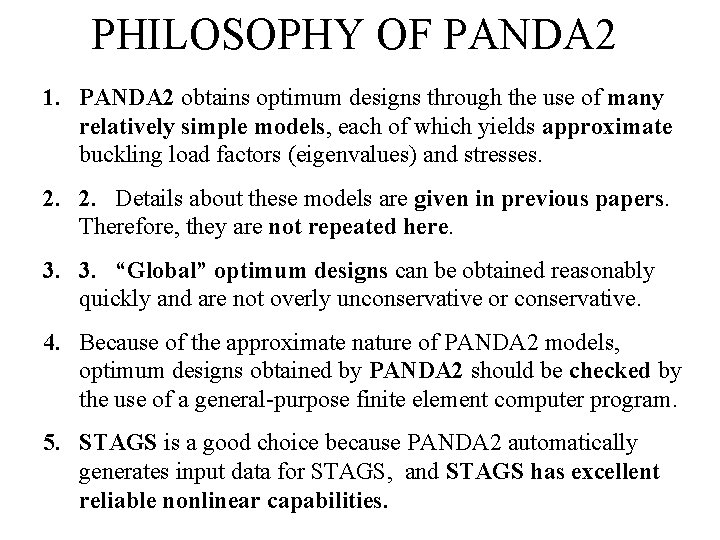 PHILOSOPHY OF PANDA 2 1. PANDA 2 obtains optimum designs through the use of