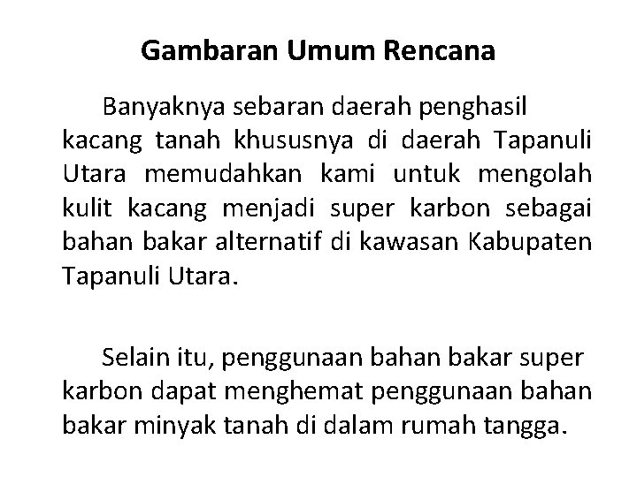 Gambaran Umum Rencana Banyaknya sebaran daerah penghasil kacang tanah khususnya di daerah Tapanuli Utara