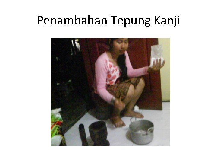 Penambahan Tepung Kanji 