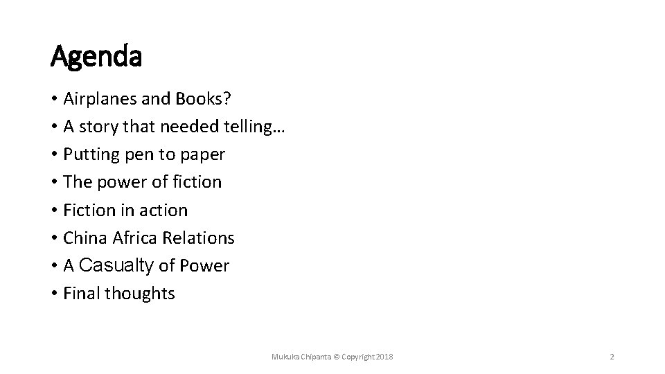 Agenda • Airplanes and Books? • A story that needed telling… • Putting pen