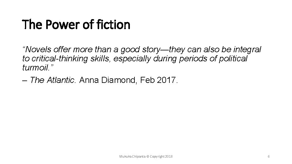 The Power of fiction “Novels offer more than a good story—they can also be