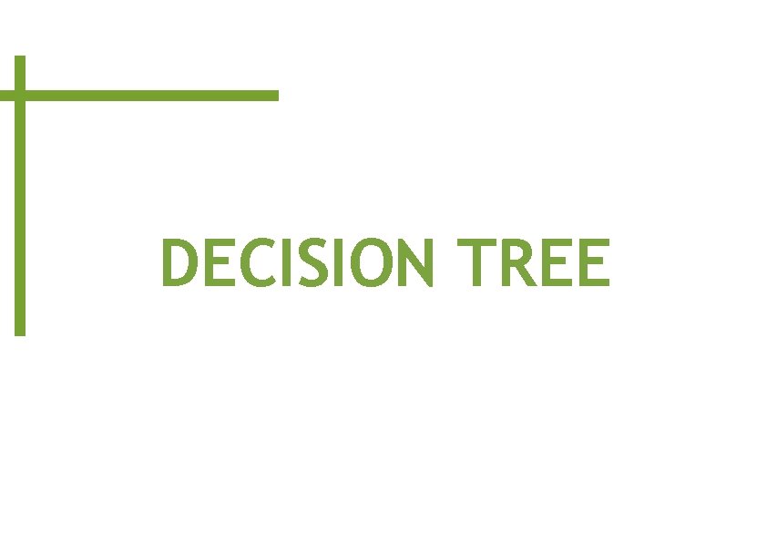 DECISION TREE 