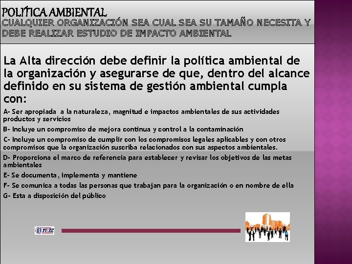 CUALQUIER ORGANIZACIÓN SEA CUAL SEA SU TAMAÑO NECESITA Y DEBE REALIZAR ESTUDIO DE IMPACTO