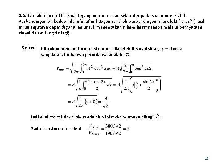 2. 5. Carilah nilai efektif (rms) tegangan primer dan sekunder pada soal nomer 4.