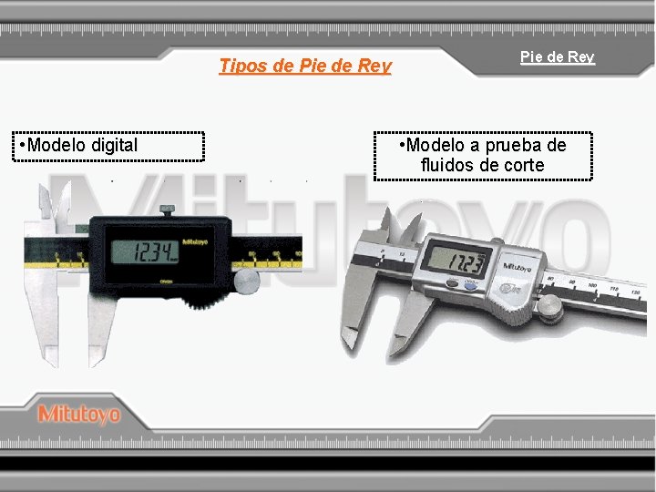 Tipos de Pie de Rey • Modelo digital Pie de Rey • Modelo a