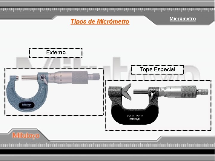 Tipos de Micrómetro Externo Tope Especial 