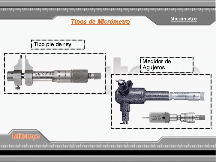 Tipos de Micrómetro Tipo pie de rey Medidor de Agujeros 