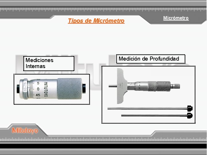 Tipos de Micrómetro Mediciones Internas Micrómetro Medición de Profundidad 