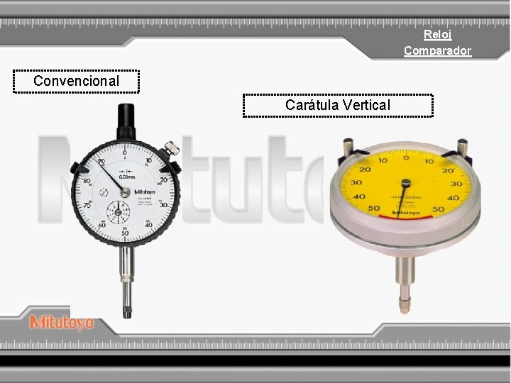 Reloj Comparador Convencional Carátula Vertical 