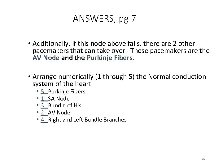 ANSWERS, pg 7 • Additionally, if this node above fails, there are 2 other