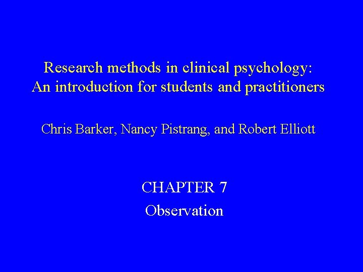 Research methods in clinical psychology: An introduction for students and practitioners Chris Barker, Nancy