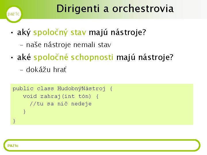 paz 1 c Dirigenti a orchestrovia • aký spoločný stav majú nástroje? – naše