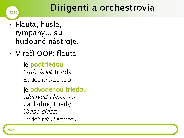 paz 1 c Dirigenti a orchestrovia • Flauta, husle, tympany. . . sú hudobné