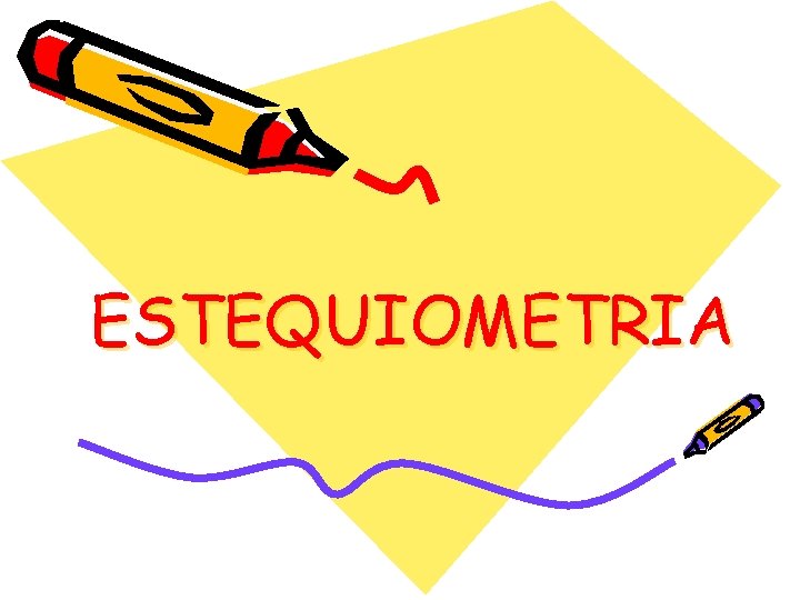 ESTEQUIOMETRIA 