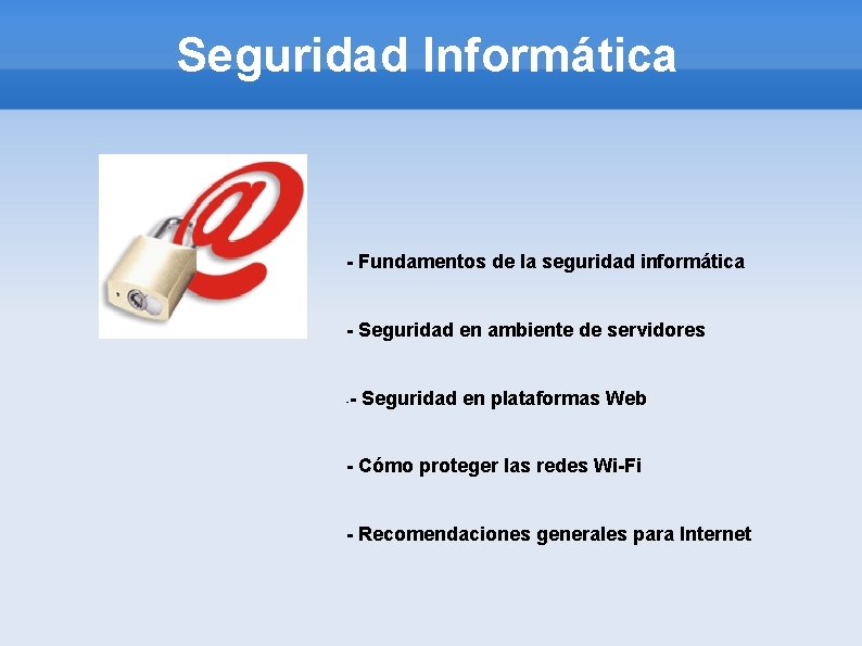 Seguridad Informática - Fundamentos de la seguridad informática - Seguridad en ambiente de servidores