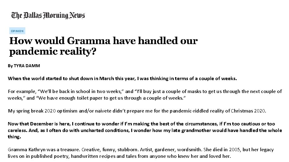 By TYRA DAMM When the world started to shut down in March this year,