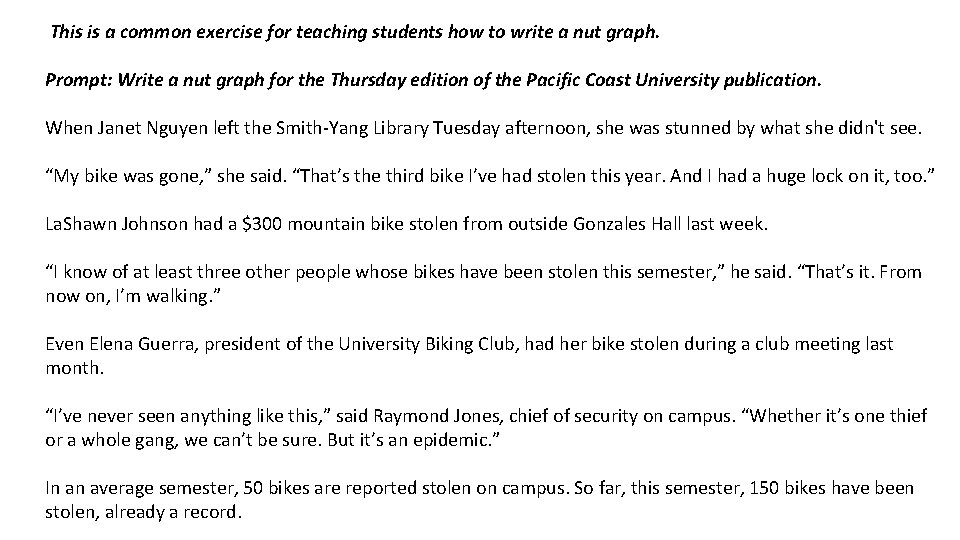 This is a common exercise for teaching students how to write a nut graph.