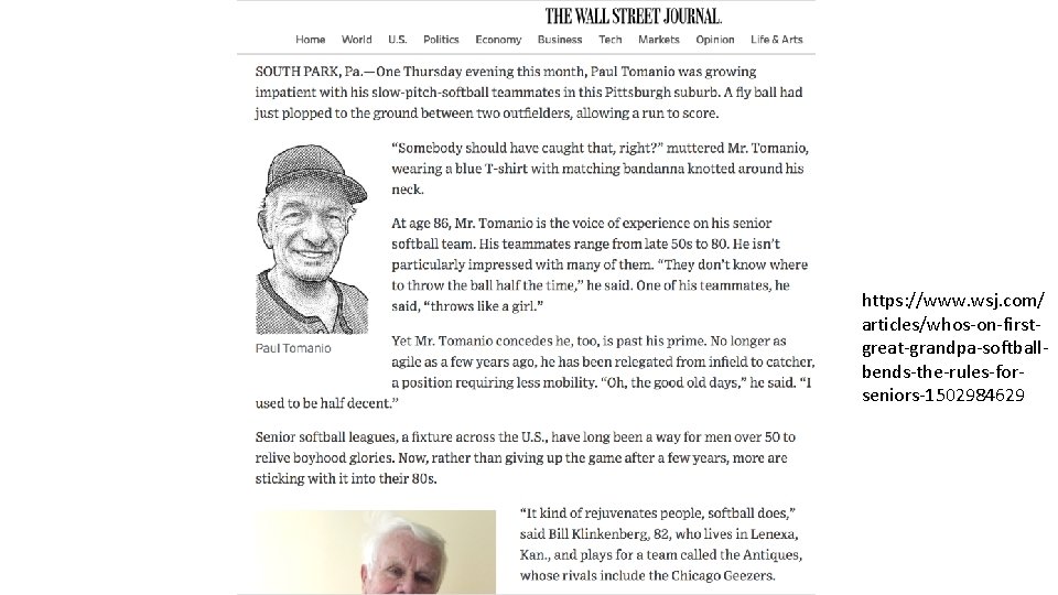 https: //www. wsj. com/ articles/whos-on-firstgreat-grandpa-softballbends-the-rules-forseniors-1502984629 
