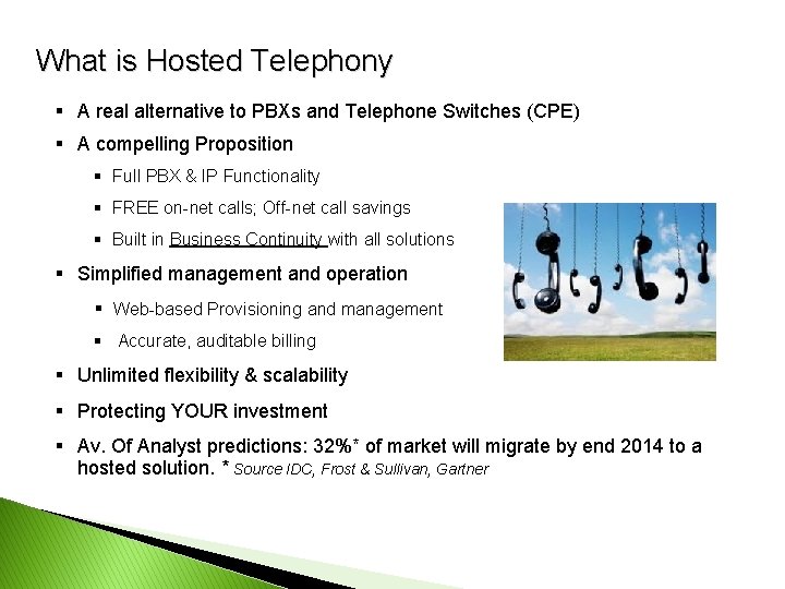 What is Hosted Telephony § A real alternative to PBXs and Telephone Switches (CPE)