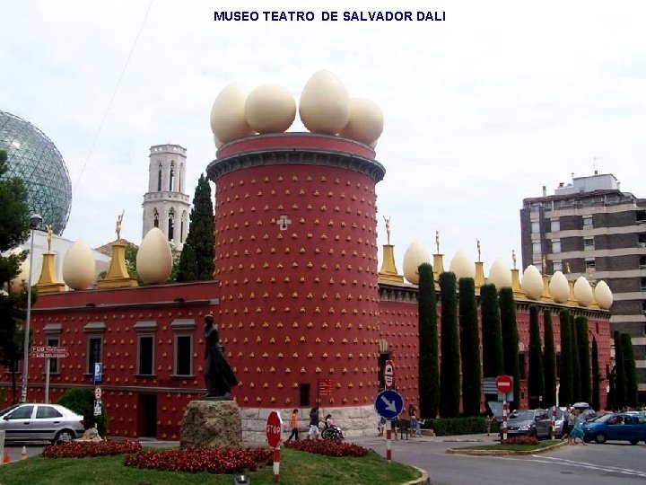 MUSEO TEATRO DE SALVADOR DALI MUSEO TEATRO DE SALVADOR DALI