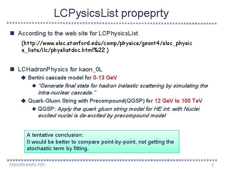 LCPysics. List propeprty n According to the web site for LCPhysics. List (http: //www.