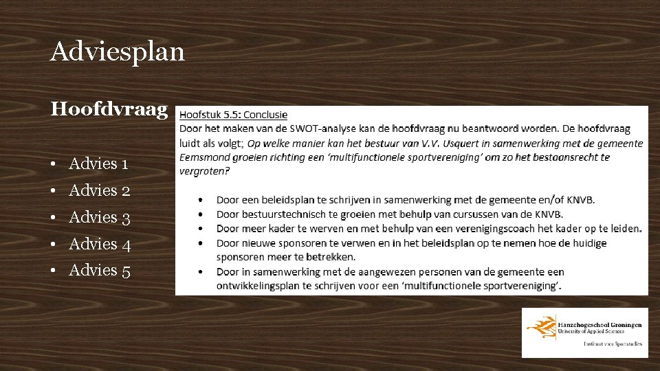 Adviesplan Hoofdvraag • Advies 1 • Advies 2 • Advies 3 • Advies 4