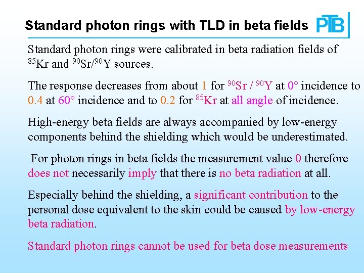 Standard photon rings with TLD in beta fields Standard photon rings were calibrated in