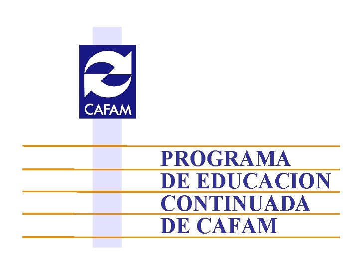 PROGRAMA DE EDUCACION CONTINUADA DE CAFAM 